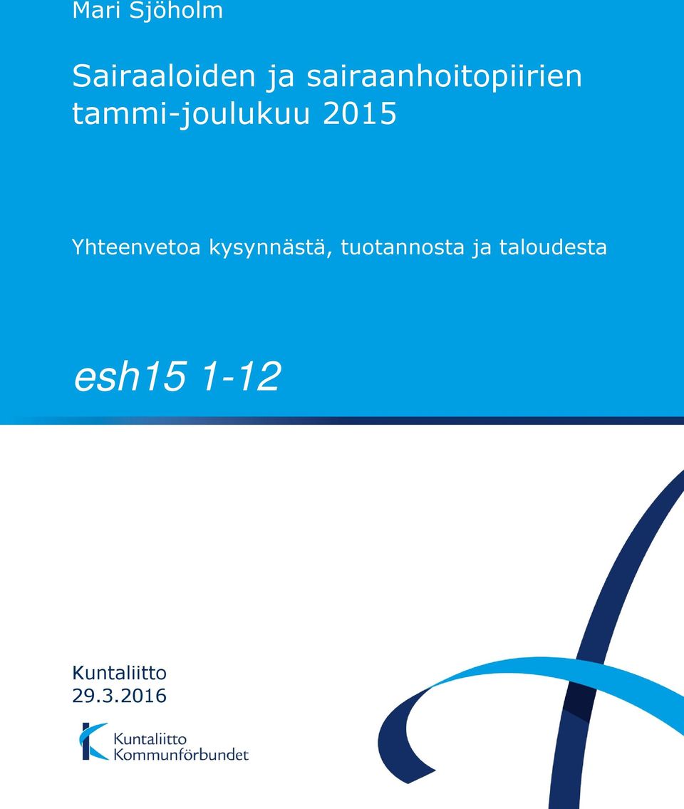 2015 Yhteenvetoa kysynnästä,