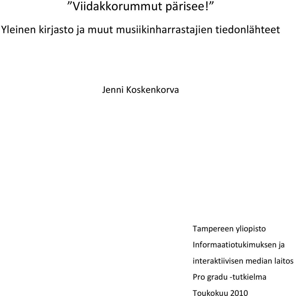 tiedonlähteet Jenni Koskenkorva Tampereen yliopisto