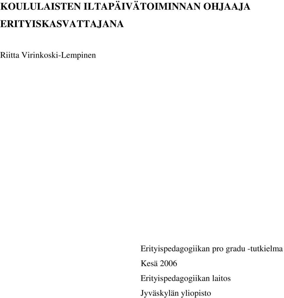 Erityispedagogiikan pro gradu -tutkielma Kesä