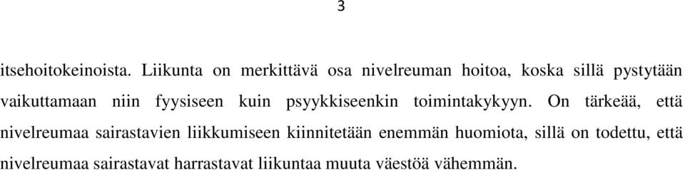 niin fyysiseen kuin psyykkiseenkin toimintakykyyn.