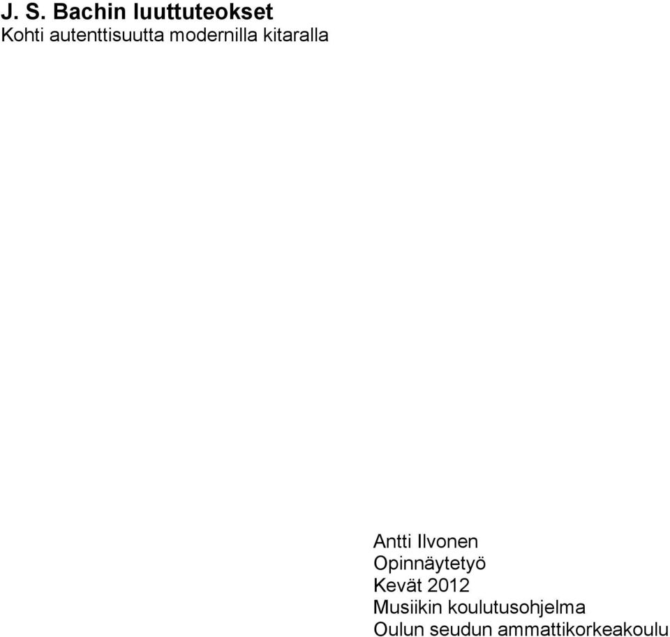 Antti Ilvonen Opinnäytetyö Kevät 2012