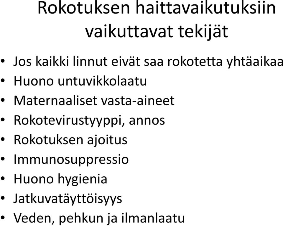 Maternaaliset vasta-aineet Rokotevirustyyppi, annos Rokotuksen