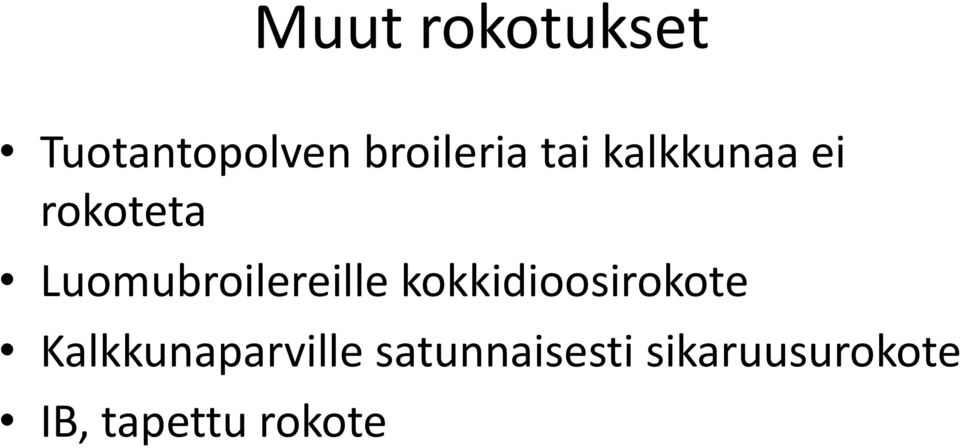 Luomubroilereille kokkidioosirokote