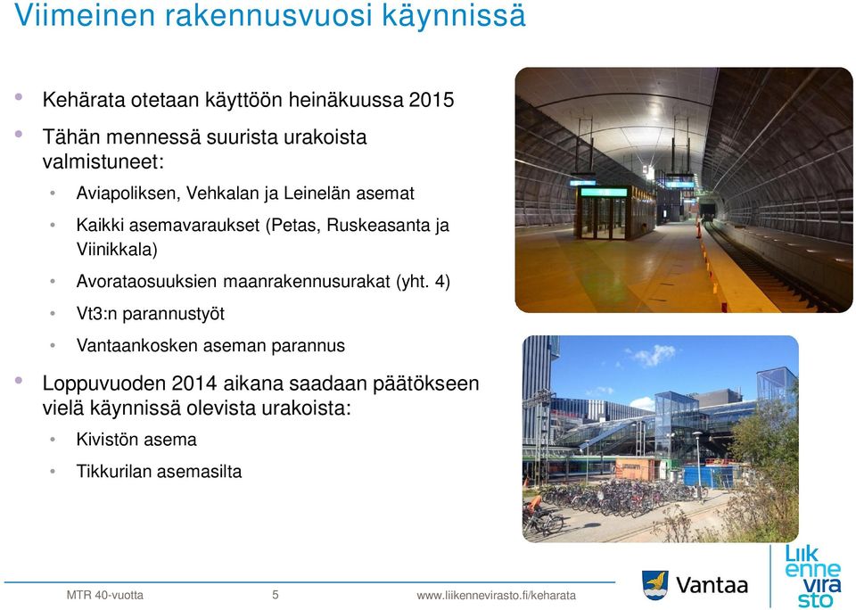ja Viinikkala) Avorataosuuksien maanrakennusurakat (yht.