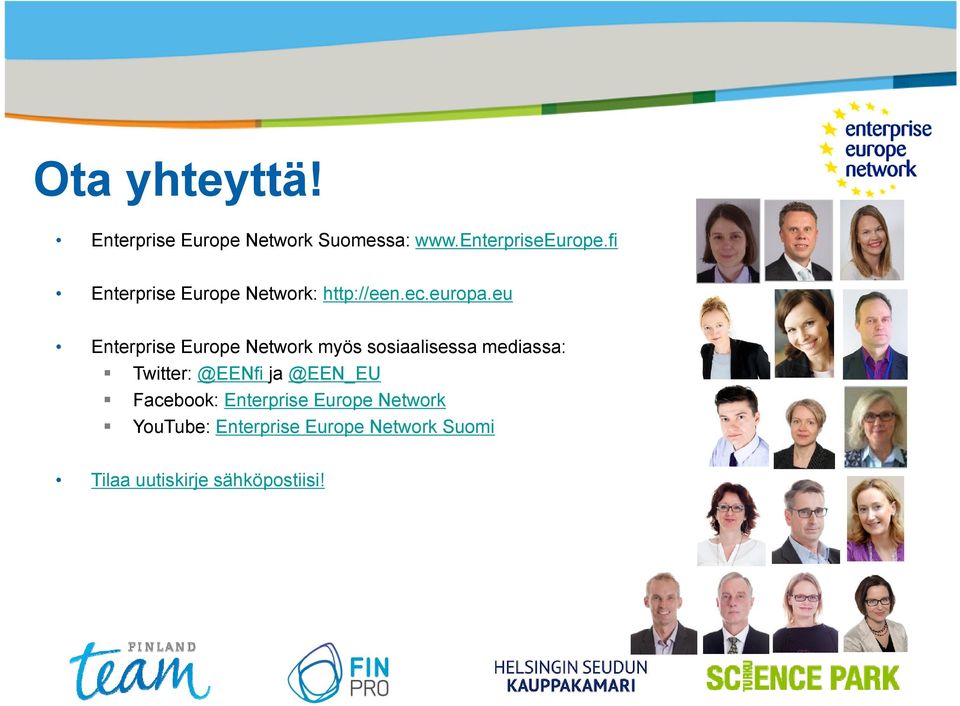 eu Enterprise Europe Network myös sosiaalisessa mediassa: Twitter: @EENfi ja