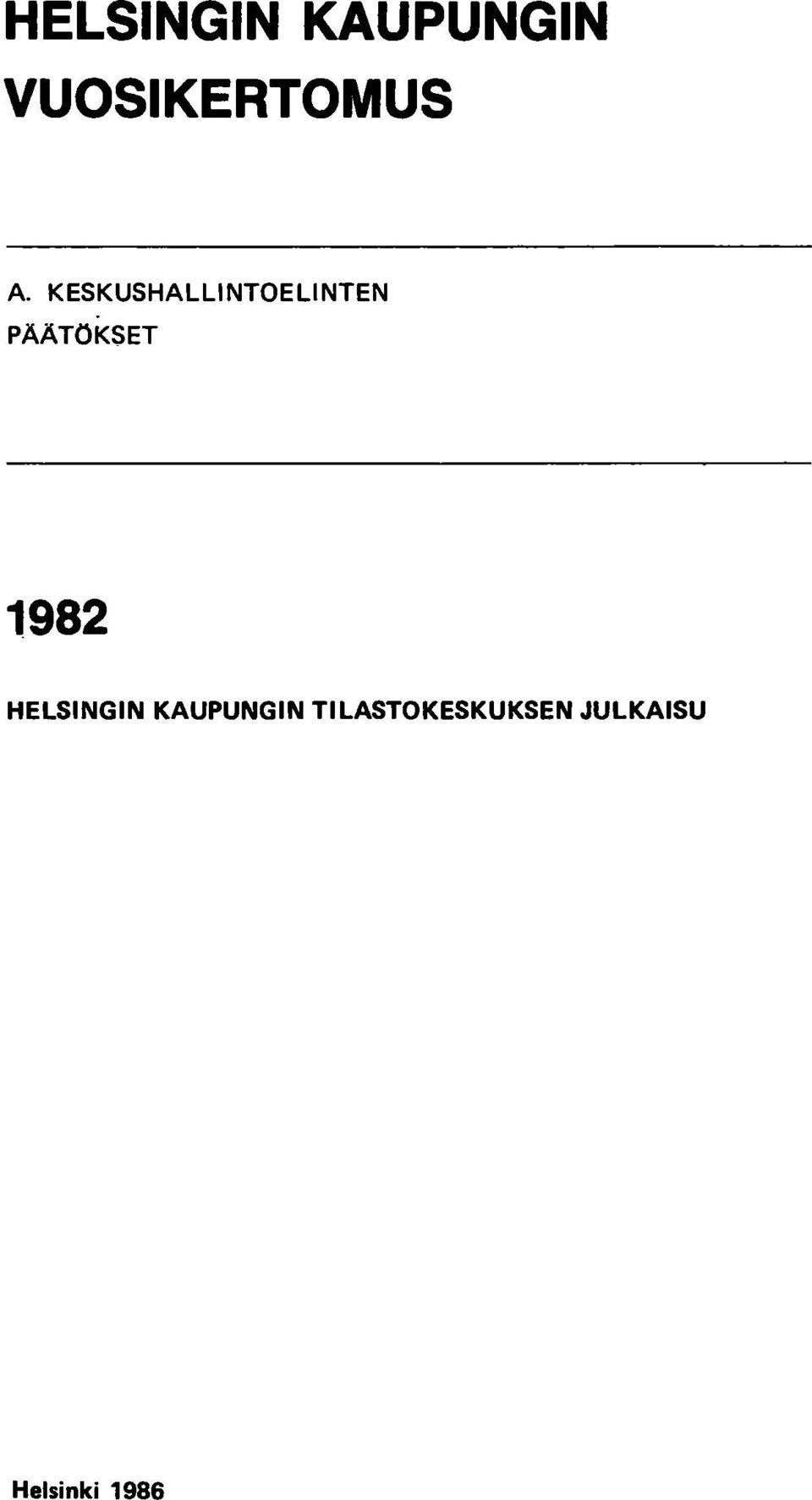 PÄÄTÖKSET 1982 HELSINGIN