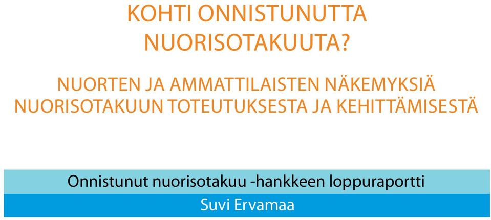 nuorisotakuun toteutuksesta ja