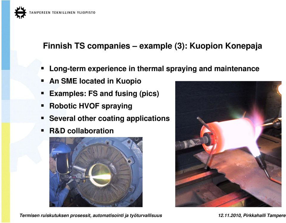 SME located in Kuopio Examples: FS and fusing (pics)