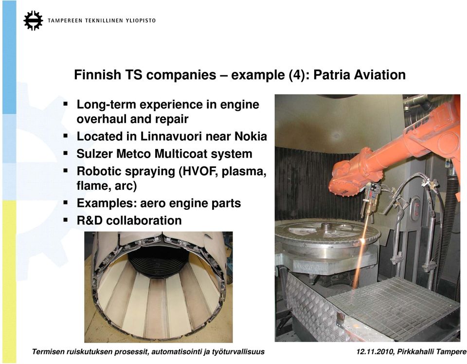 near Nokia Sulzer Metco Multicoat system Robotic spraying