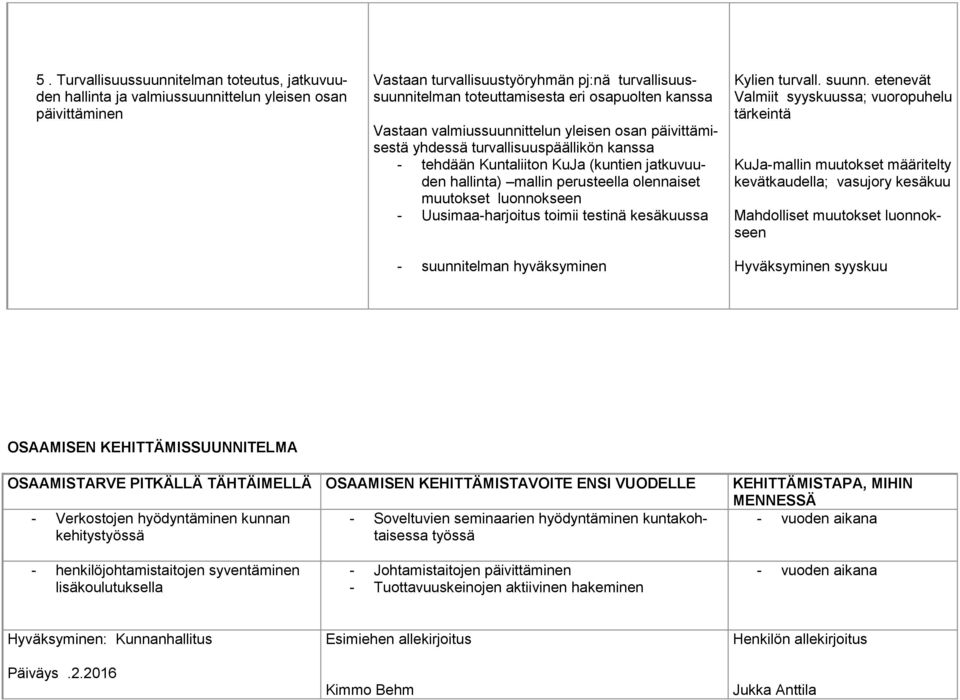 muutokset luonnokseen - Uusimaa-harjoitus toimii testinä kesäkuussa - suunni