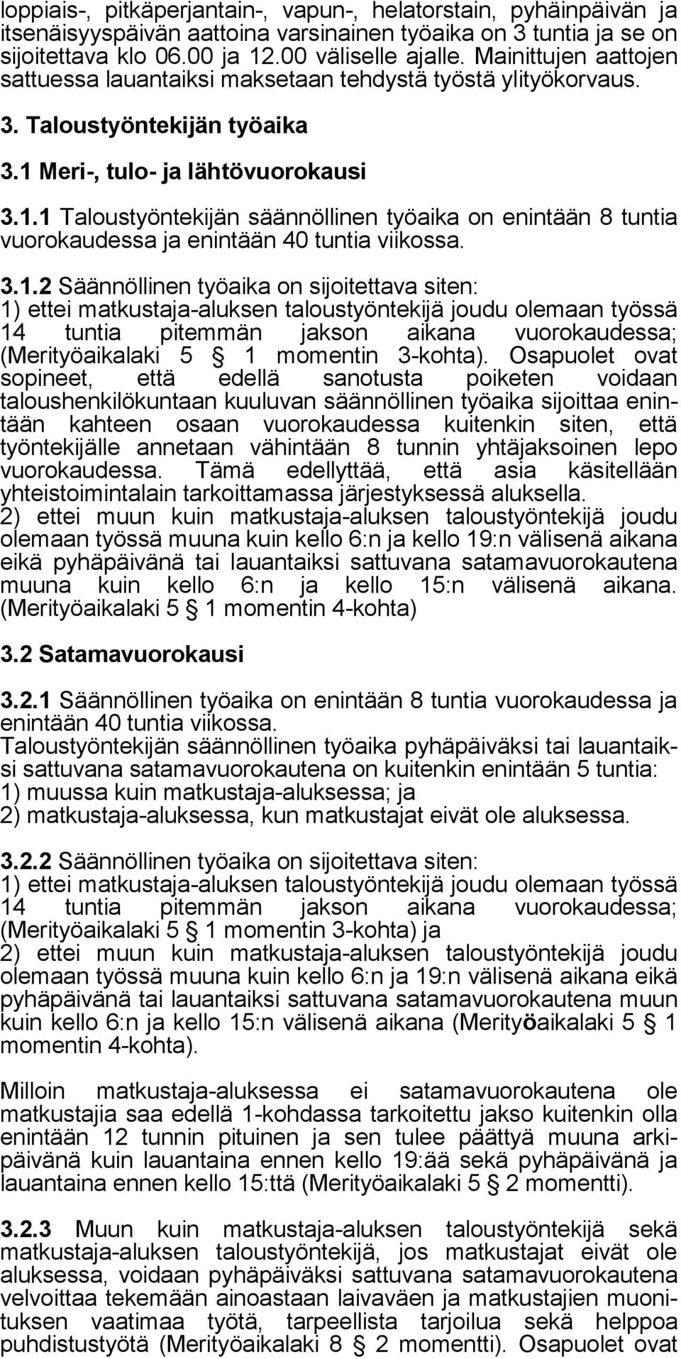 Meri-, tulo- ja lähtövuorokausi 3.1.