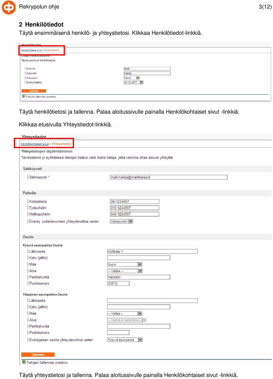 Palaa aloitussivulle painalla Henkilökohtaiset sivut -linkkiä.