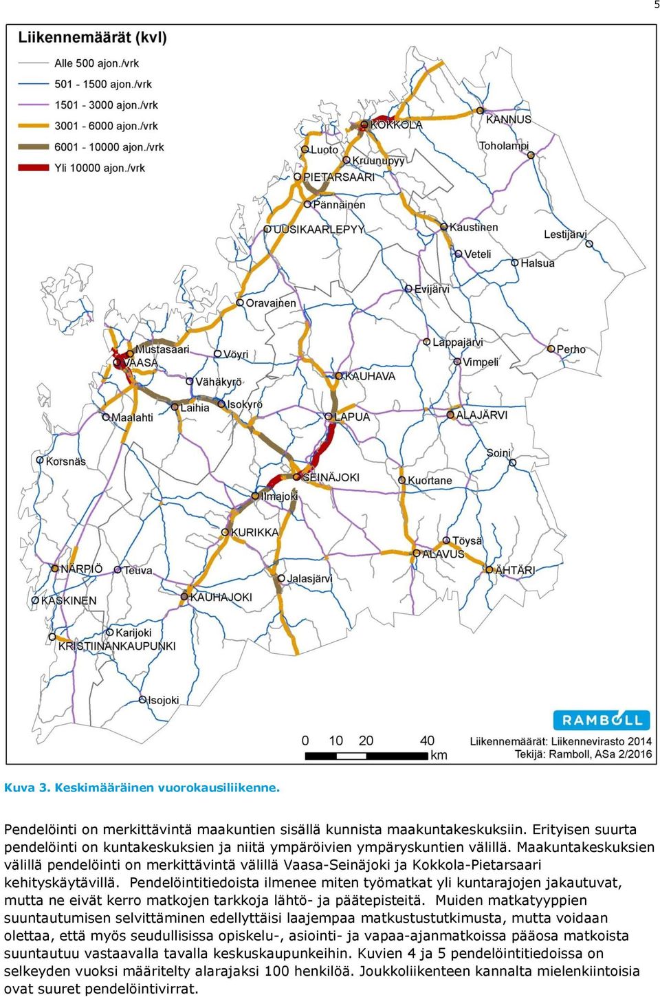 Maakuntakeskuksien välillä pendelöinti on merkittävintä välillä Vaasa-Seinäjoki ja Kokkola-Pietarsaari kehityskäytävillä.