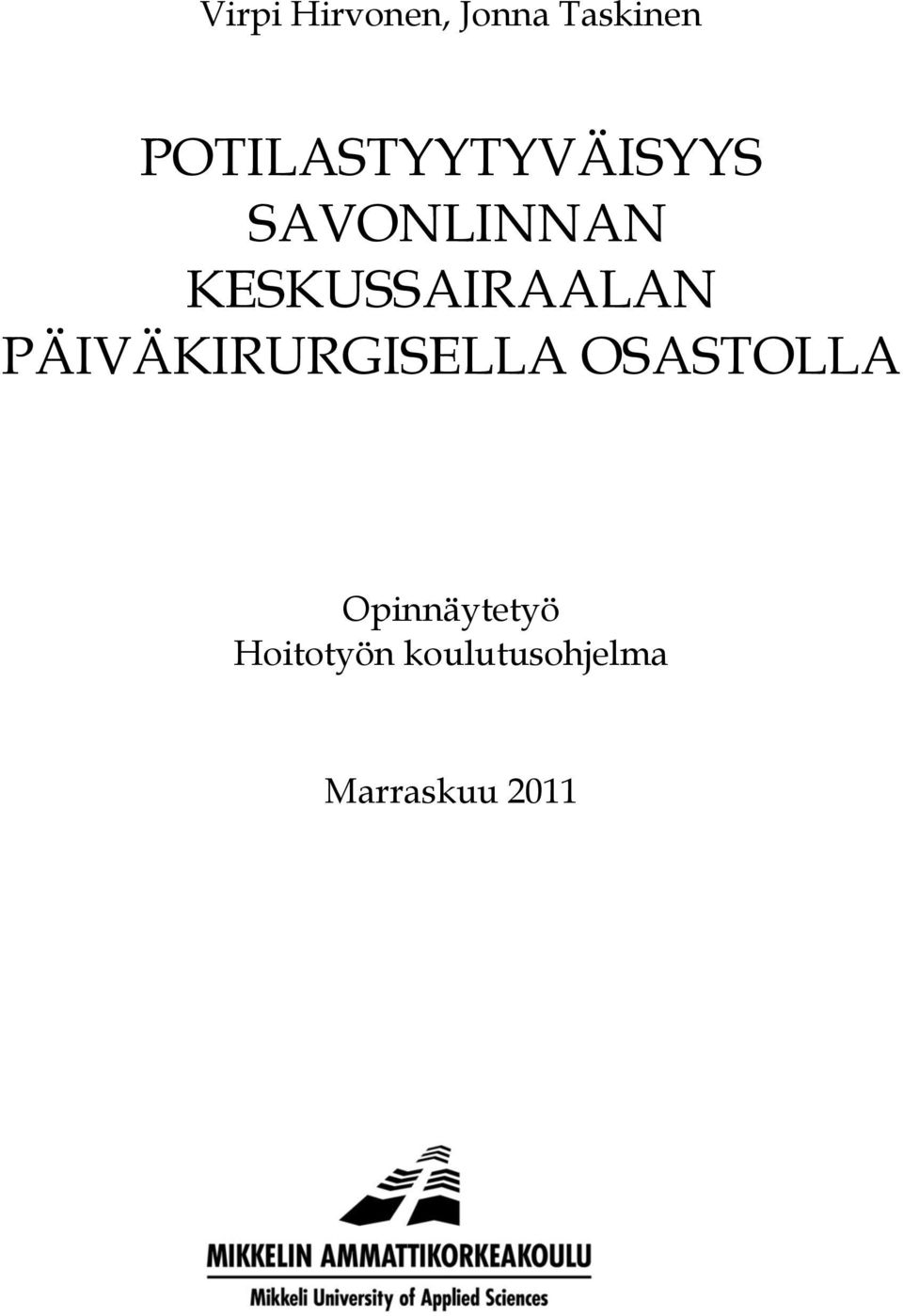 KESKUSSAIRAALAN PÄIVÄKIRURGISELLA