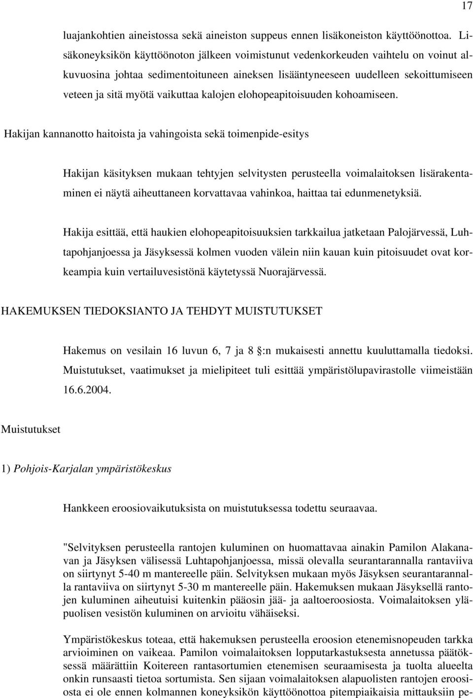 kalojen elohopeapitoisuuden kohoamiseen.