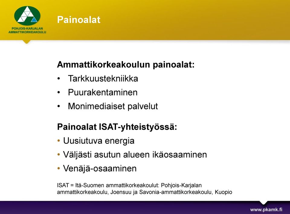 asutun alueen ikäosaaminen Venäjä-osaaminen ISAT = Itä-Suomen