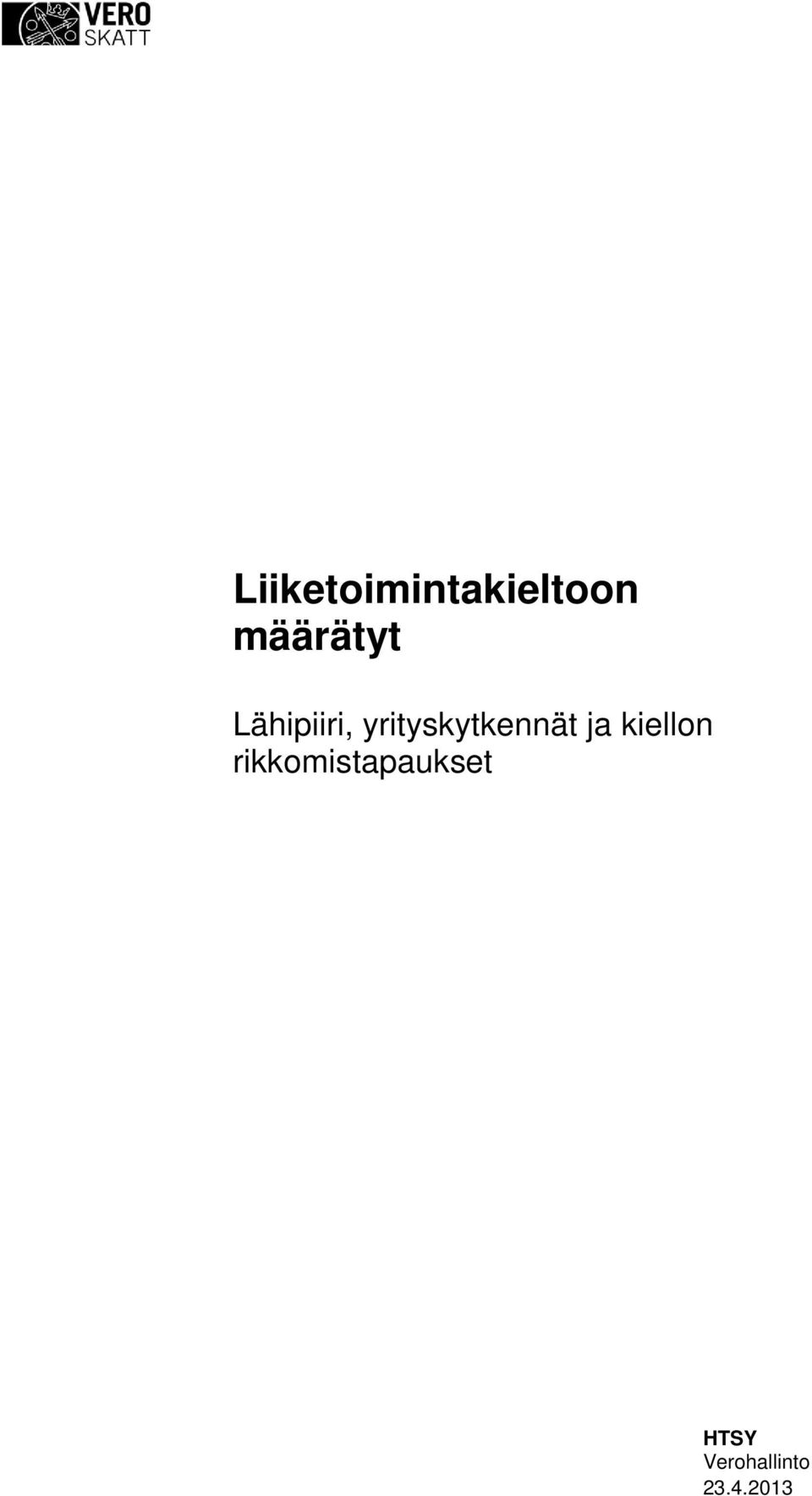 yrityskytkennät ja kiellon