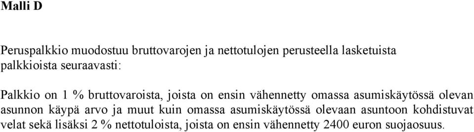 asumiskäytössä olevan asunnon käypä arvo ja muut kuin omassa asumiskäytössä olevaan