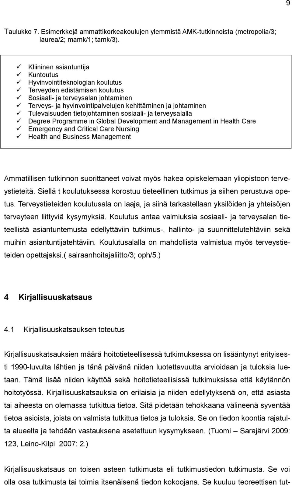 Tulevaisuuden tietojohtaminen sosiaali- ja terveysalalla Degree Programme in Global Development and Management in Health Care Emergency and Critical Care Nursing Health and Business Management