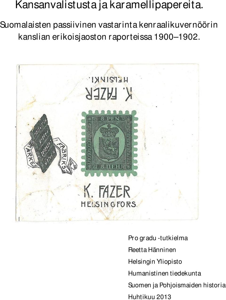 erikoisjaoston raporteissa 1900 1902.