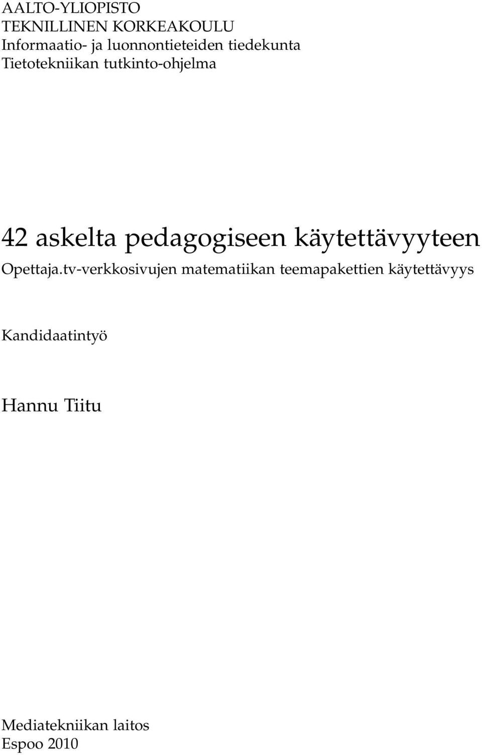 pedagogiseen käytettävyyteen Opettaja.