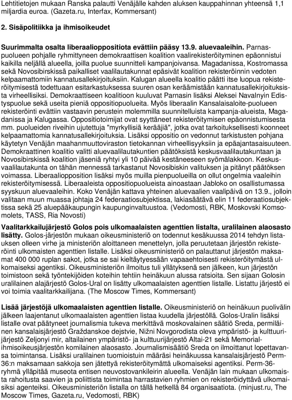 Parnaspuolueen pohjalle ryhmittyneen demokraattisen koalition vaalirekisteröityminen epäonnistui kaikilla neljällä alueella, joilla puolue suunnitteli kampanjoivansa.
