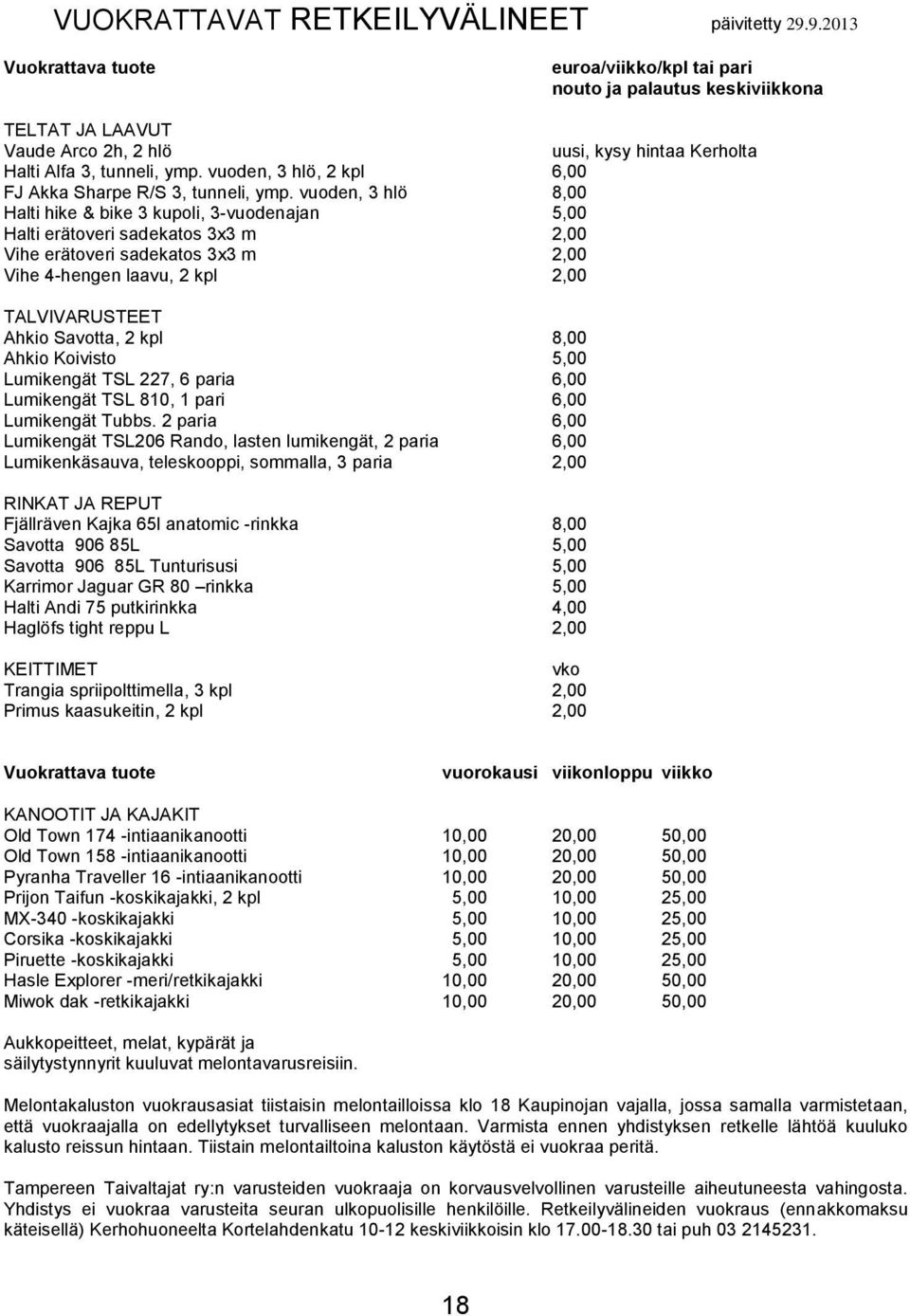 vuoden, 3 hlö, 2 kpl 6,00 FJ Akka Sharpe R/S 3, tunneli, ymp.