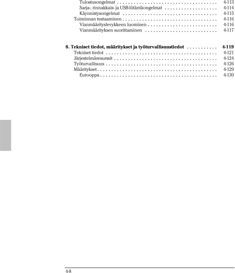 .. 4-116 Vianmäärityksen suorittaminen... 4-117 8.