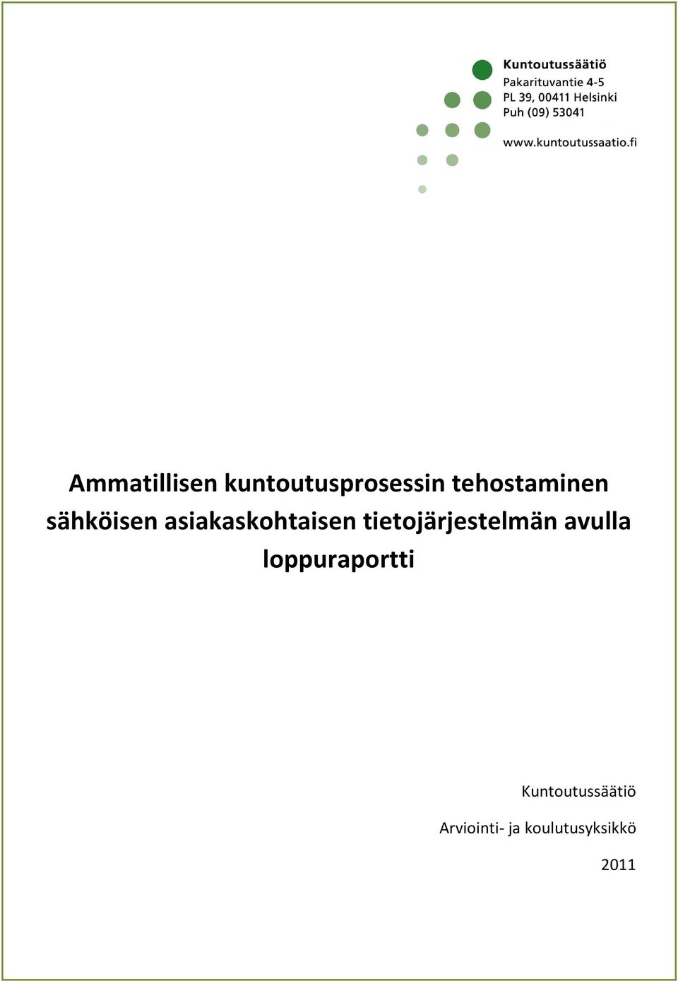 tietojärjestelmän avulla loppuraportti