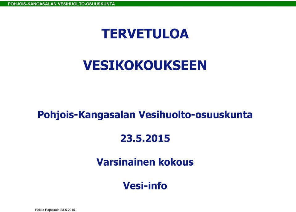 Vesihuolto-osuuskunta 23.5.