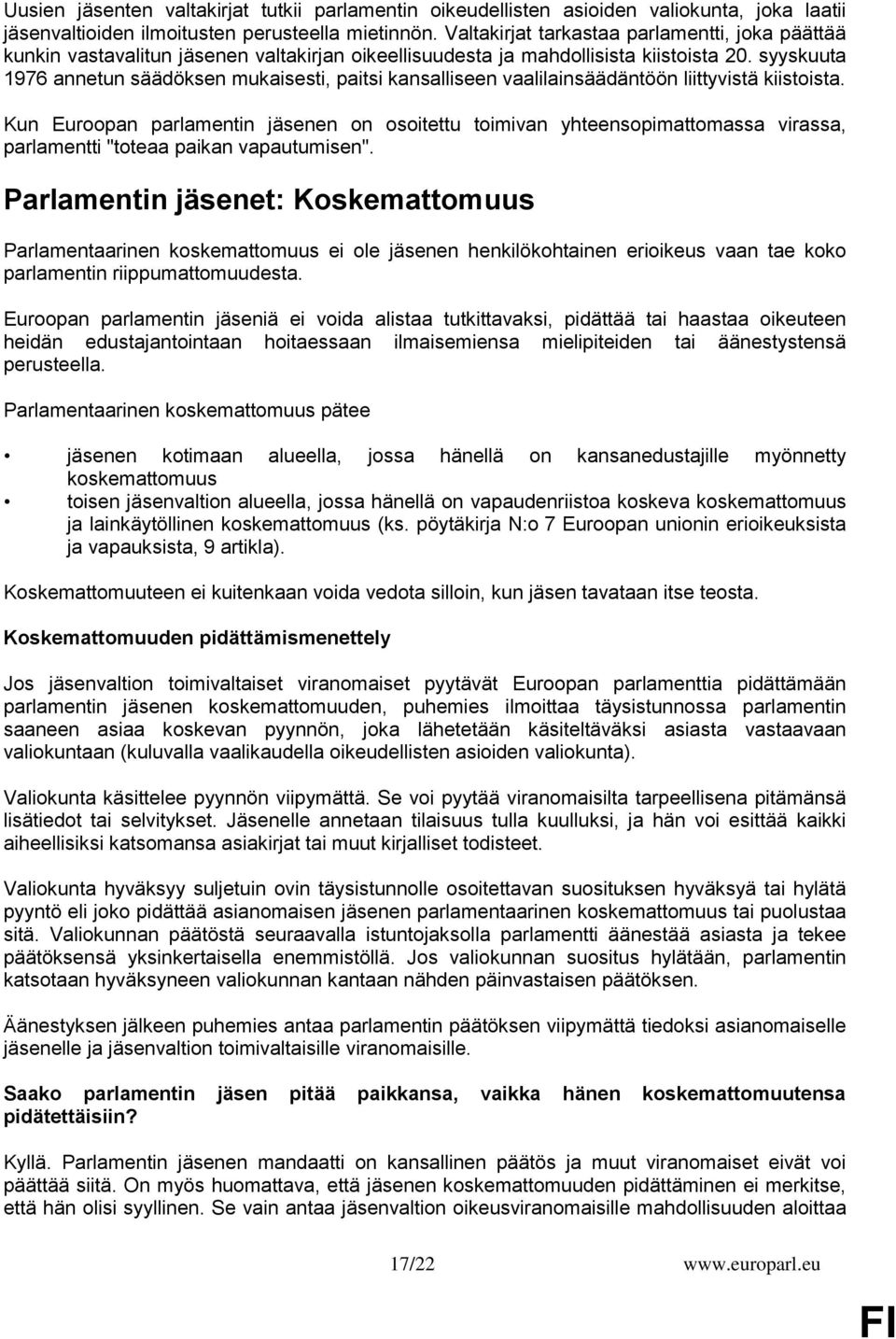 syyskuuta 1976 annetun säädöksen mukaisesti, paitsi kansalliseen vaalilainsäädäntöön liittyvistä kiistoista.