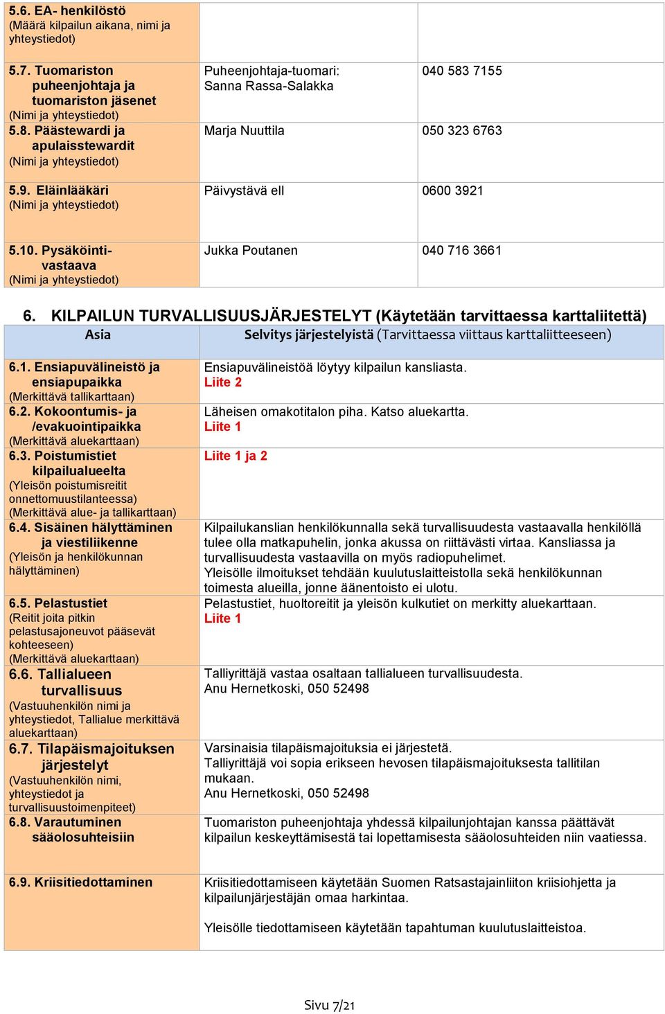 Pysäköintivastaava (Nimi ja yhteystiedot) Jukka Poutanen 040 1 31.