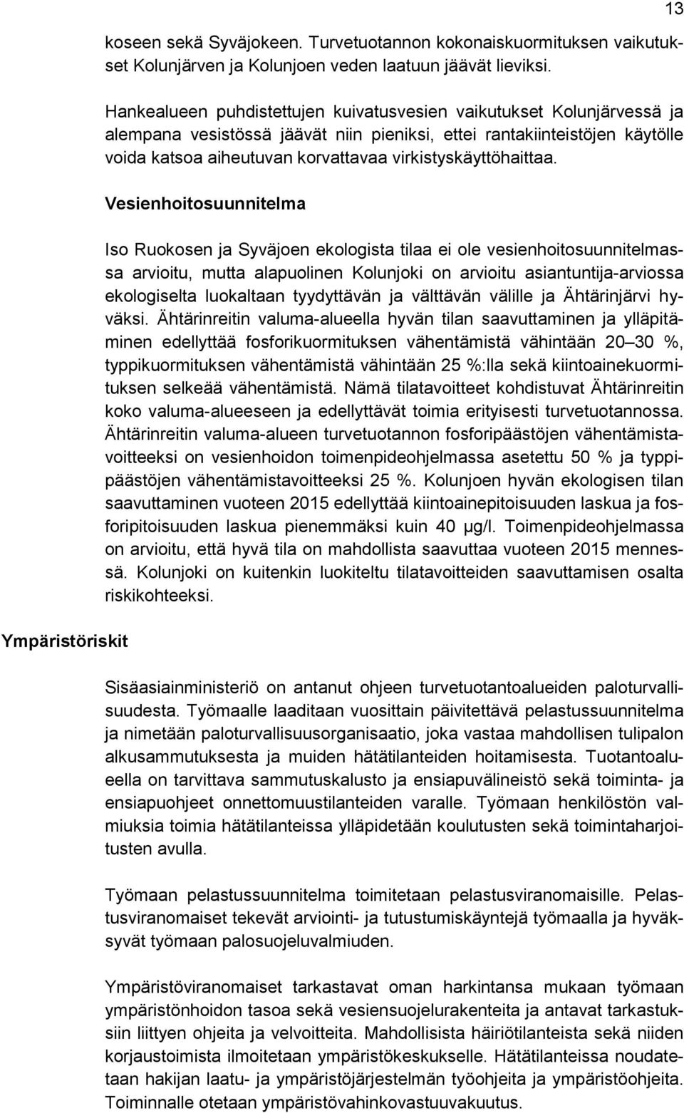 virkistyskäyttöhaittaa.