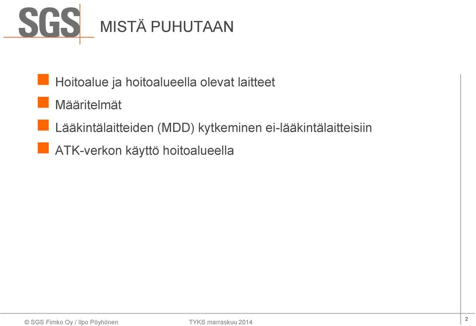 Määritelmät Lääkintälaitteiden (MDD)
