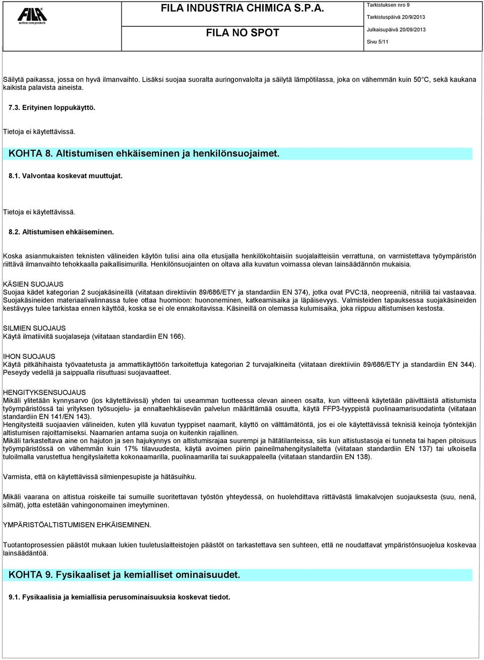 ja henkilönsuojaimet. 8.1. Valvontaa koskevat muuttujat. 8.2. Altistumisen ehkäiseminen.