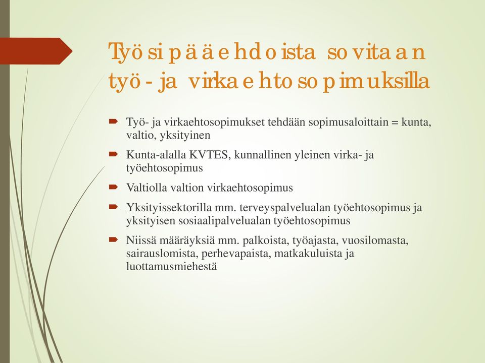 virkaehtosopimus Yksityissektorilla mm.