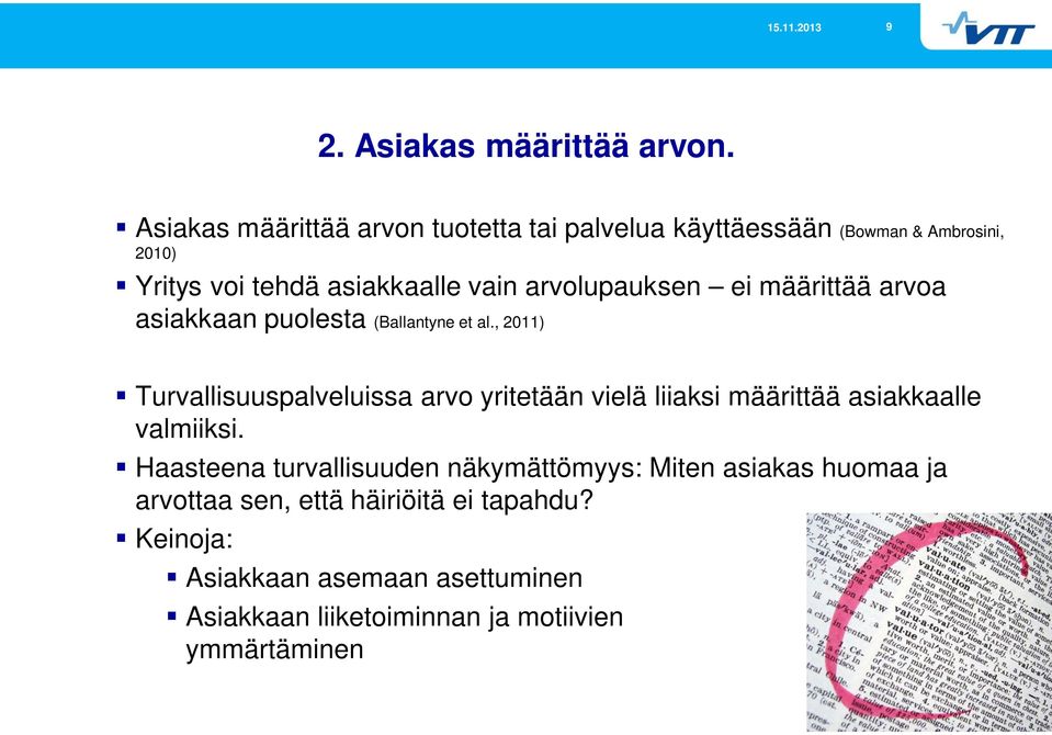 arvolupauksen ei määrittää arvoa asiakkaan puolesta (Ballantyne et al.