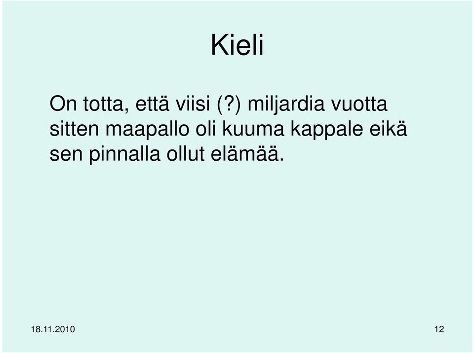 maapallo oli kuuma kappale eikä