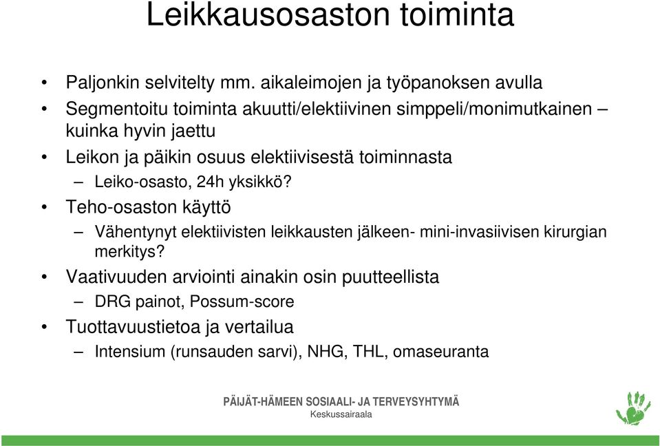 elektiivisestä toiminnasta Leiko-osasto, 24h yksikkö?