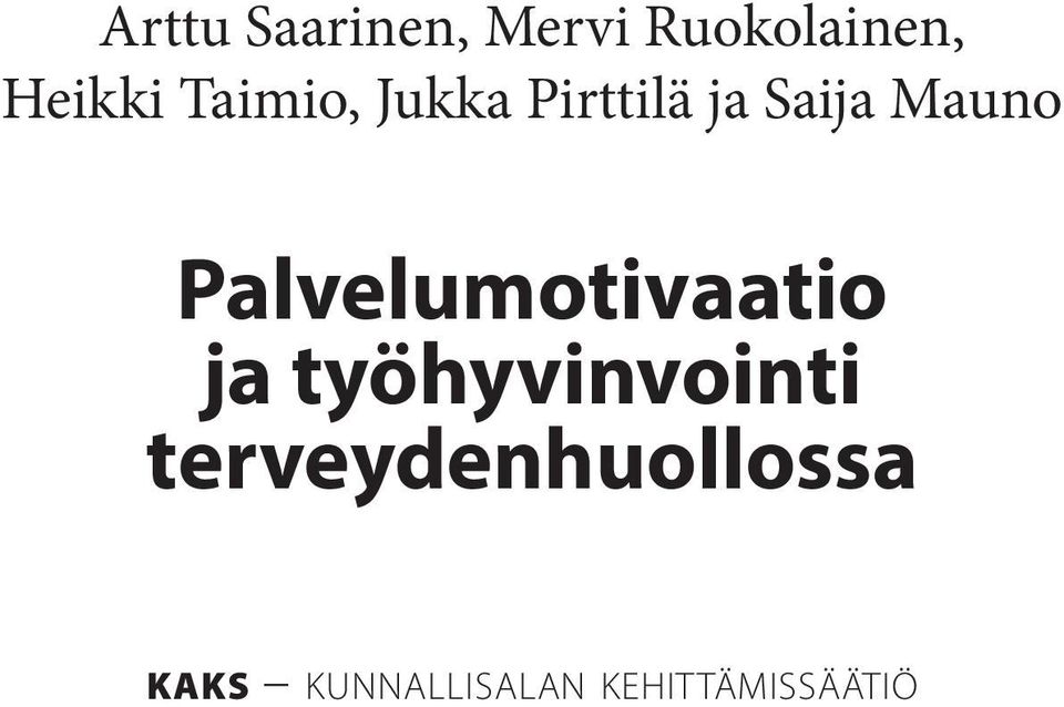 Palvelumotivaatio ja työhyvinvointi