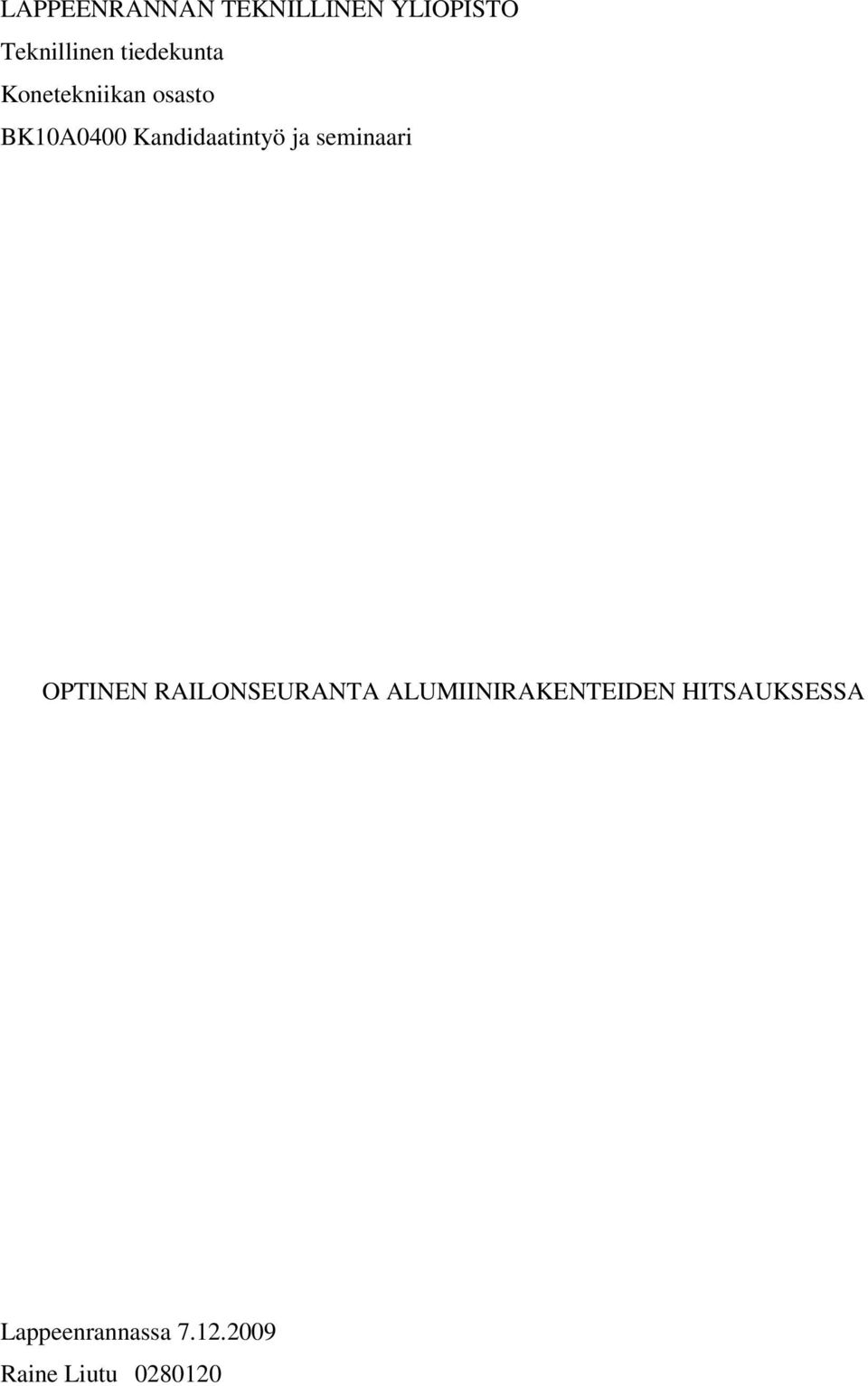 Kandidaatintyö ja seminaari OPTINEN RAILONSEURANTA