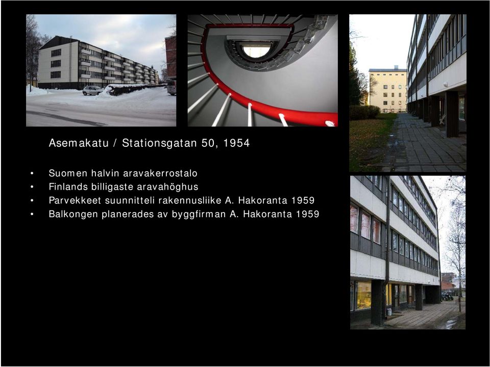 Parvekkeet suunnitteli rakennusliike A.