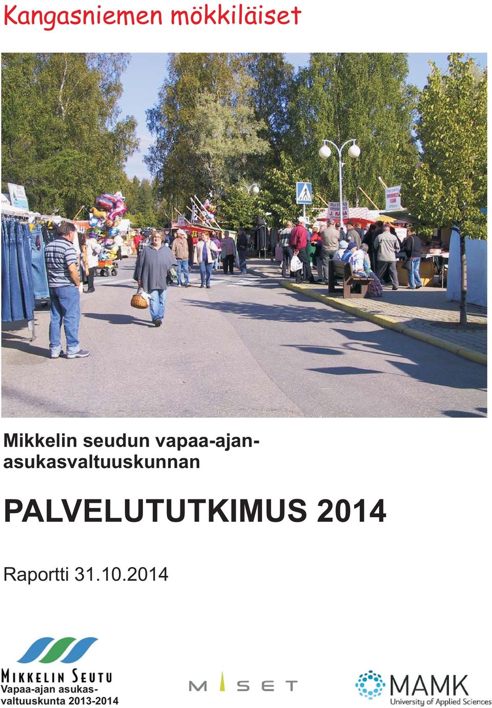 PALVELUTUTKIMUS 2014 Raportti 31.10.