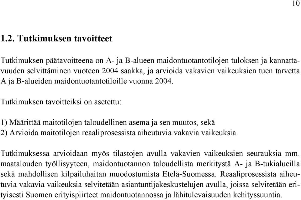 ja B-alueiden maidontuotantotiloille vuonna 24.