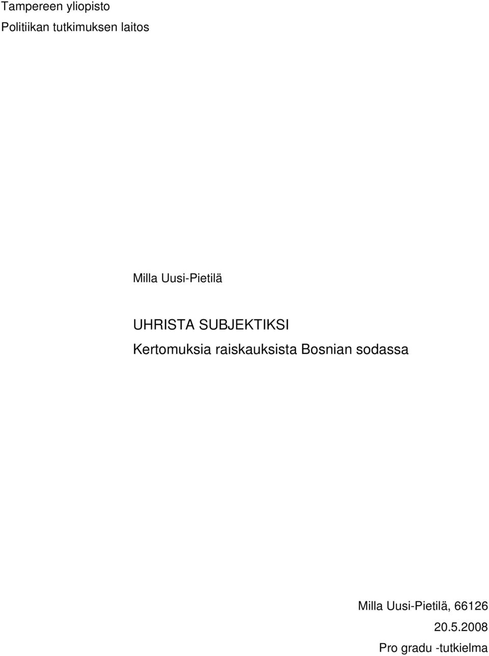 Kertomuksia raiskauksista Bosnian sodassa