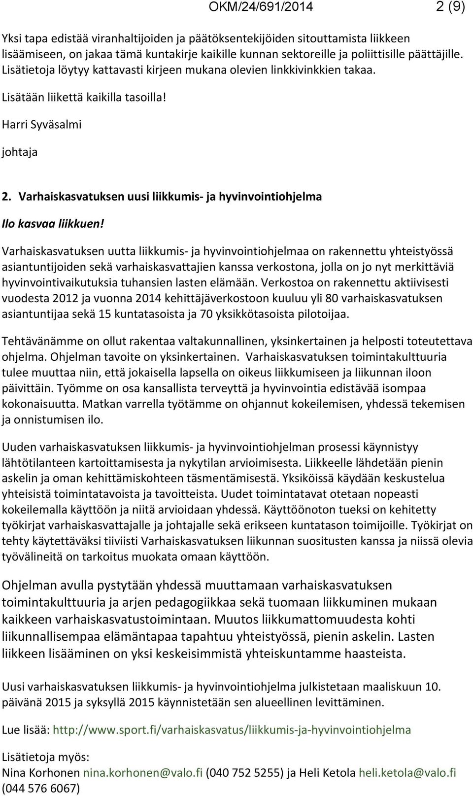 Varhaiskasvatuksen uusi liikkumis- ja hyvinvointiohjelma Ilo kasvaa liikkuen!