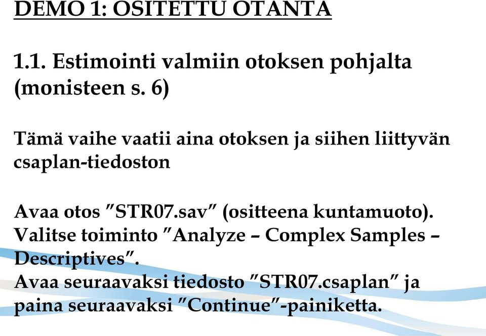 STR07.sav (ositteena kuntamuoto).