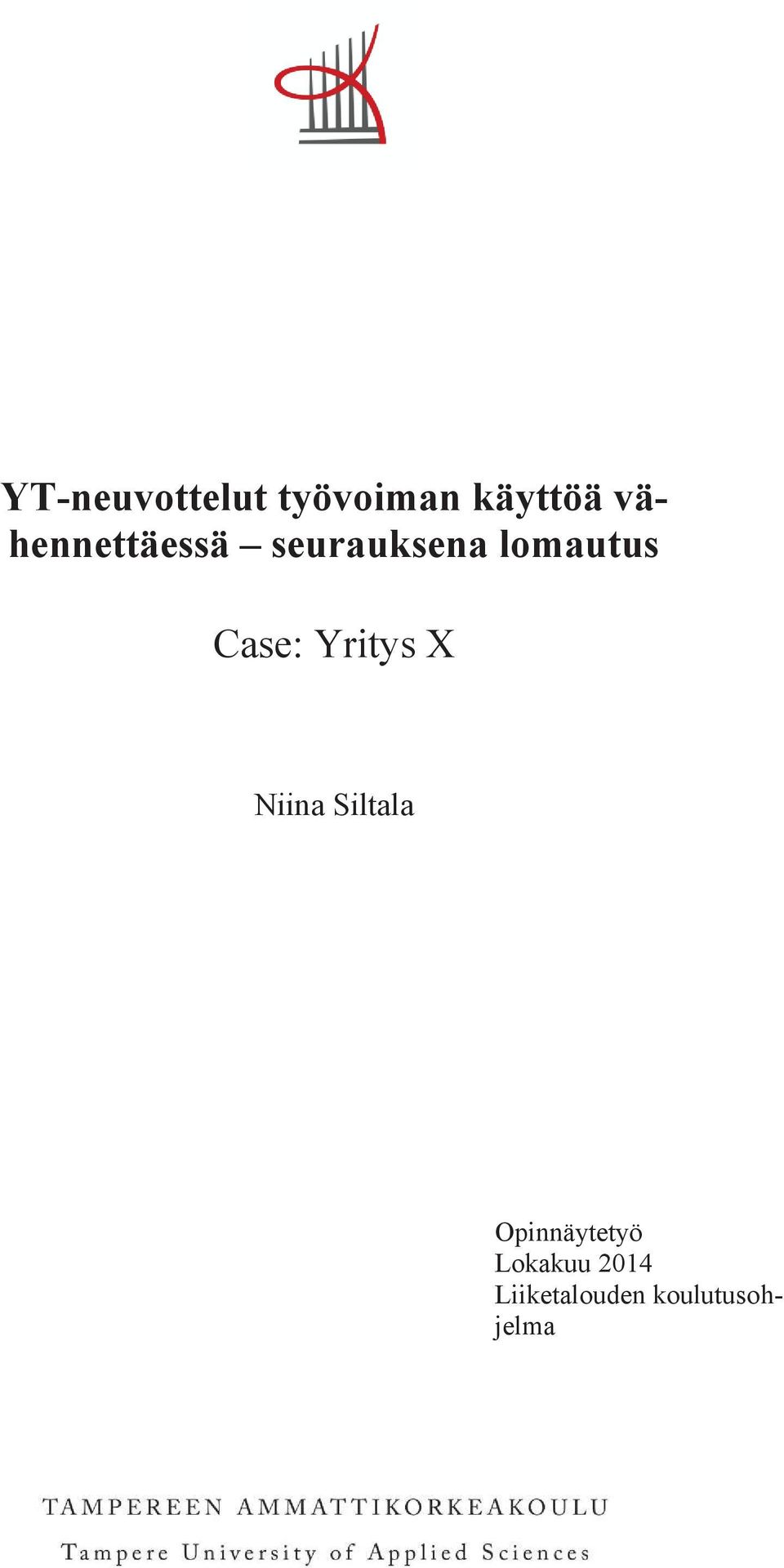 Case: Yritys X Niina Siltala