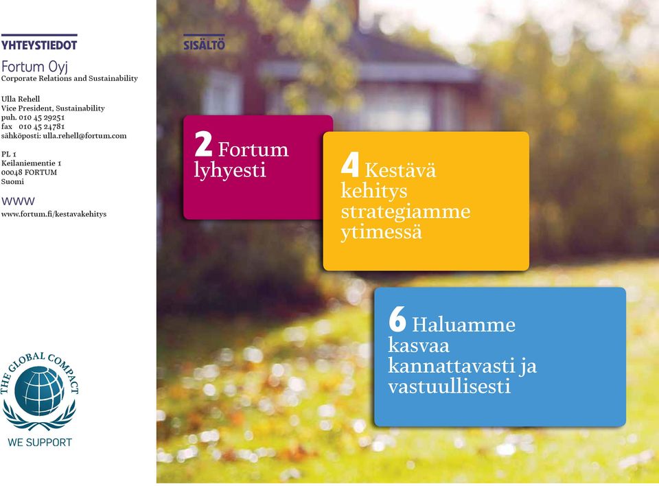 com PL 1 Keilaniementie 1 00048 FORTUM Suomi www www.fortum.