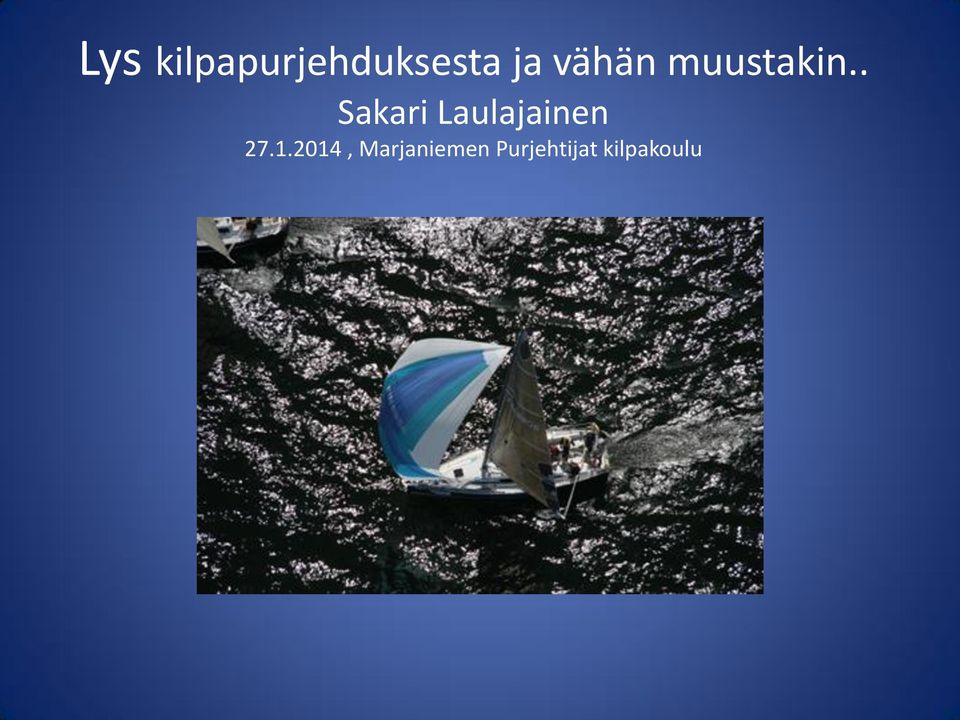 . Sakari Laulajainen 27.1.